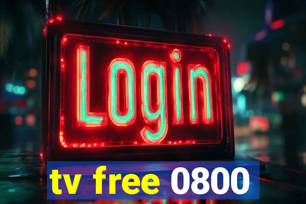 tv free 0800